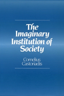 Image for The Imaginary Institution of Society