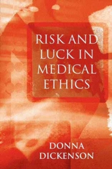 Image for Risk and luck in medical ethics