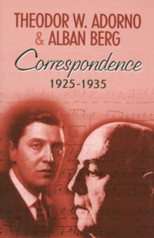 Image for Correspondence 1925-35  : Theodor W. Adorno & Alban Berg