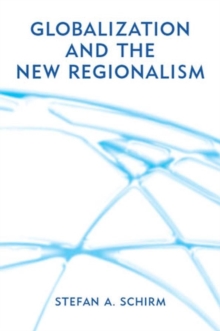 Globalization and the New Regionalism