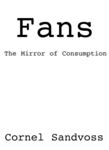 Image for Fans  : the mirror of consumption