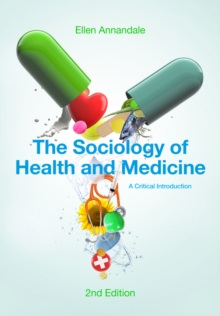 Image for The sociology of health and medicine  : a critical introduction