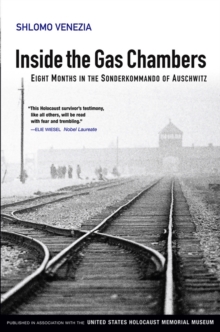 Image for Inside the gas chambers  : eight months in the Sonderkommando of Auschwitz
