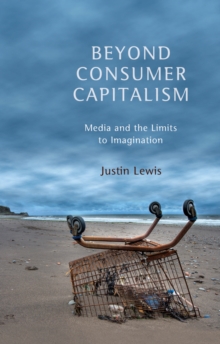 Beyond Consumer Capitalism