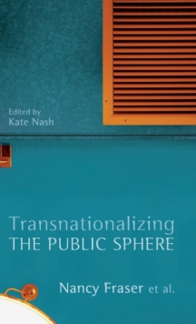 Image for Transnationalizing the public sphere