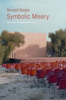 Symbolic Misery, Volume 1: The Hyperindustrial Epoch