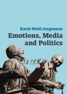 Image for Emotions, media and politics