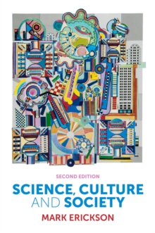 Image for Science, culture and society  : understanding science in the 21st century