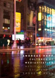 Cultures of Mediatization