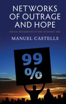Image for Networks of outrage and hope  : social movements in the Internet age