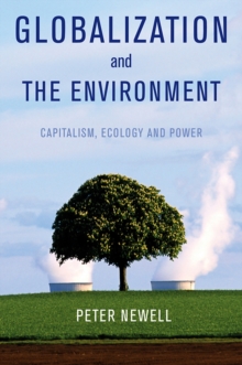 Image for Globalization and the environment: capitalism, ecology & power