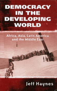 Image for Democracy in the developing world: Africa, Asia, Latin America and the Middle East