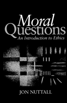 Image for Moral Questions: An Introduction to Ethics