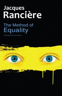 Image for The method of equality  : interviews with Laurent Jeanpierre and Dork Zabunyan