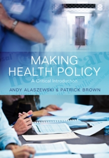 Image for Making health policy: a critical introduction