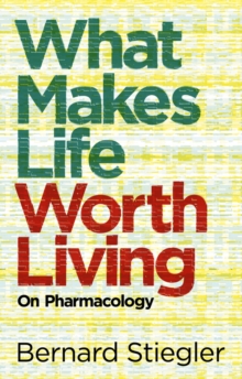 Image for What makes life worth living: on pharmacology