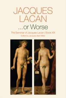 Image for ... or worse  : the seminar of Jacques LacanBook XIX