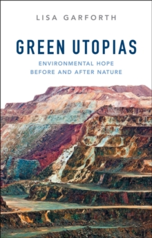 Image for Green utopias: environmental hope before and after nature