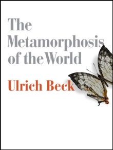 Image for The metamorphosis of the world  : how climate change is transforming our concept of the world
