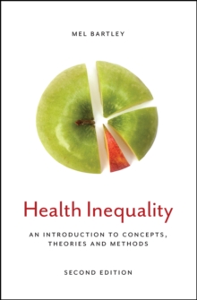 Image for Health inequality  : an introduction to concepts, theories and methods