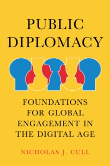 Image for Public diplomacy, foundations for global engagement in the digital age