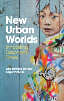Image for New urban worlds: inhabiting dissonant times