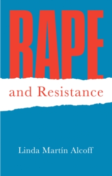 Image for Rape and resistance  : understanding the complexities of sexual violation