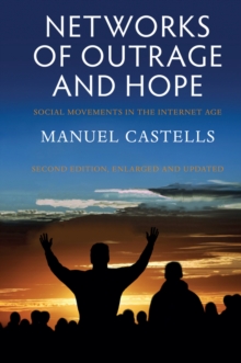 Image for Networks of outrage and hope: social movements in the Internet age