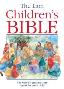Image for The Lion children's Bible  : stories from the Old and New Testaments