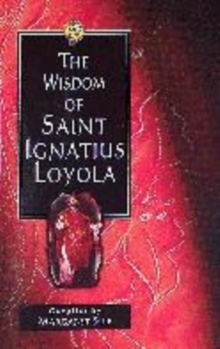 Image for The Wisdom of St. Ignatius Loyola