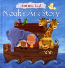 Image for Noah's Ark Story (See and Say!)