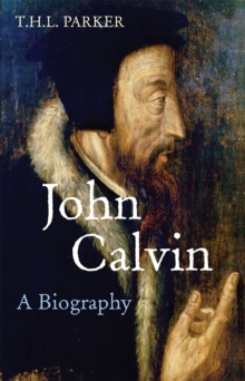 Image for John Calvin : A Biography