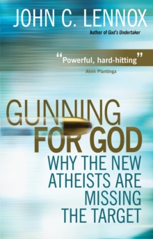 Image for Gunning for God  : why the new atheists are missing the target