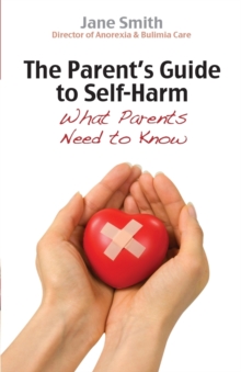 Image for The parent's guide to self-harm  : what parents need to know