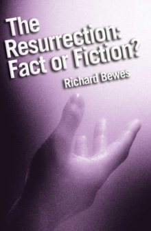 Image for The resurrection: fact or fiction?.