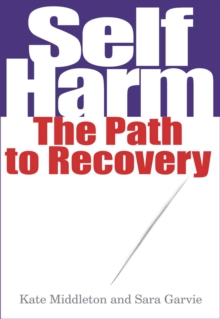 Image for Self harm: the path to recovery