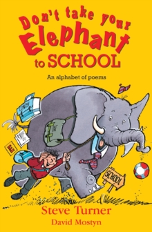 Image for Don't take your elephant to school  : an alphabet of poems