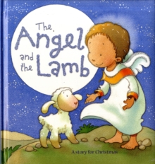 Image for The angel and the lamb  : a story for Christmas