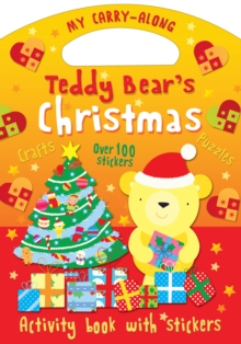 Image for My Carry-Along Teddy Bear's Christmas : Things to make Games to play