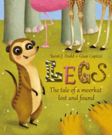 Image for Legs  : the tale of a meerkat lost and found