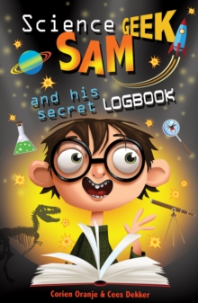 Image for Science geek Sam and his secret logbook