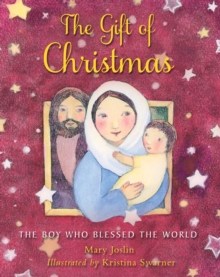 Image for The gift of Christmas  : the boy who blessed the world