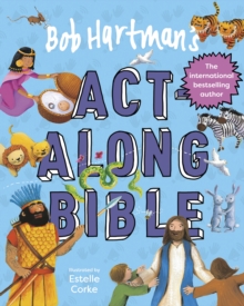 Bob Hartman’s Act-Along Bible