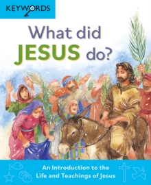 What Did Jesus Do?: An Introduction to the Life and Teachings of Jesus