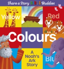 Share a Story Bible Buddies Colours: A Noah’s Ark Story