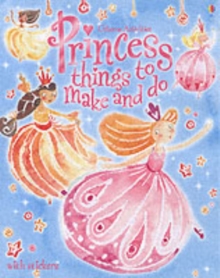Image for Princess Things To Make & Do