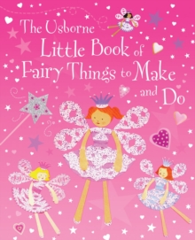 Image for Little Book of Fairy Things to Make and Do