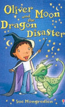 Image for Oliver Moon and the dragon disaster