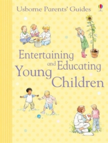 Image for Usborne Parents' Guides Entertaining and Educating Young Children