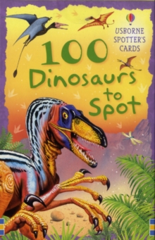 Image for 100 Dinosaurs to Spot Usborne Spotters Cards